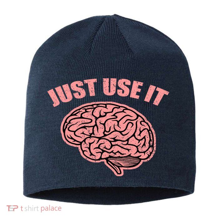 Just Use It Funny Brain Sustainable Beanie