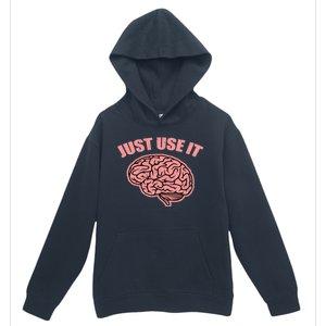 Just Use It Funny Brain Urban Pullover Hoodie