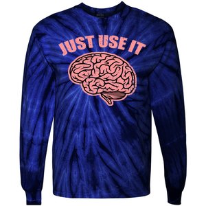 Just Use It Funny Brain Tie-Dye Long Sleeve Shirt