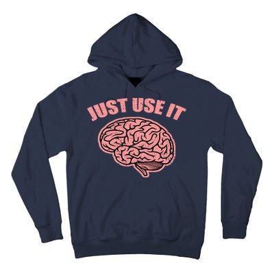 Just Use It Funny Brain Tall Hoodie