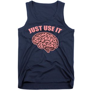 Just Use It Funny Brain Tank Top