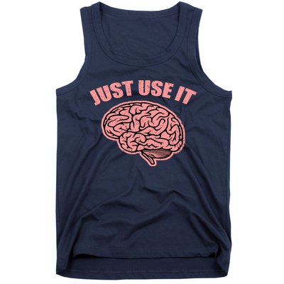 Just Use It Funny Brain Tank Top