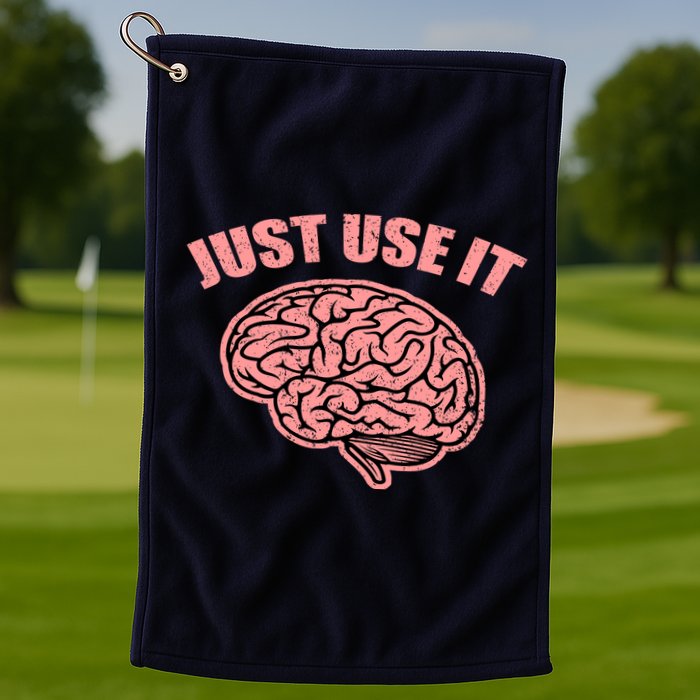 Just Use It Funny Brain Golf Towel