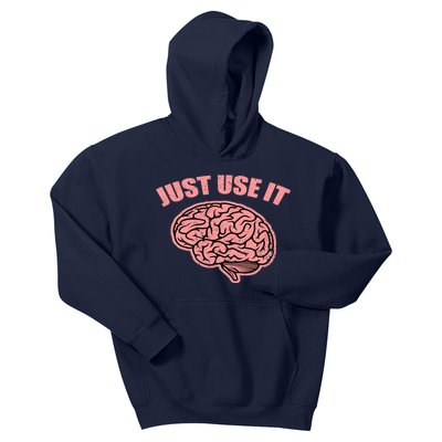 Just Use It Funny Brain Kids Hoodie