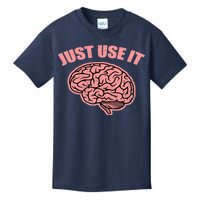 Just Use It Funny Brain Kids T-Shirt