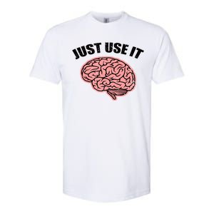 Just Use It Funny Brain Softstyle CVC T-Shirt