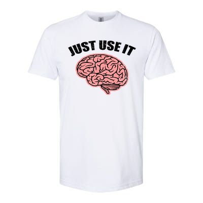 Just Use It Funny Brain Softstyle CVC T-Shirt