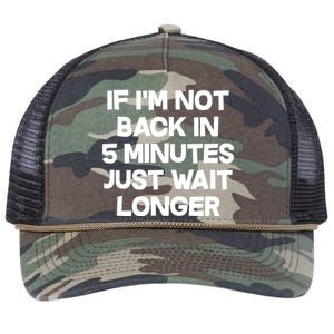 Just Wait Five Minuets Longer Retro Rope Trucker Hat Cap