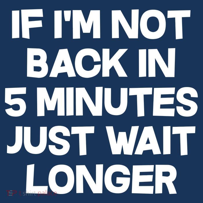Just Wait Five Minuets Longer 16 in Basic Backpack