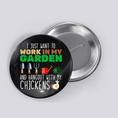 Just Want To Work In My Garden Button