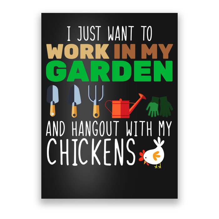 Just Want To Work In My Garden Poster