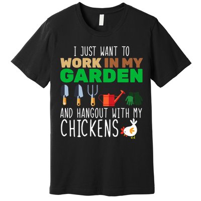 Just Want To Work In My Garden Premium T-Shirt