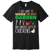 Just Want To Work In My Garden Premium T-Shirt