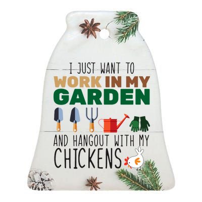 Just Want To Work In My Garden Ceramic Bell Ornament