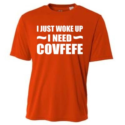 Just Woke Up I Need Covfefe Cooling Performance Crew T-Shirt