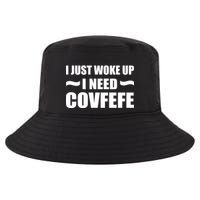 Just Woke Up I Need Covfefe Cool Comfort Performance Bucket Hat