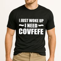 Just Woke Up I Need Covfefe Performance Shirt