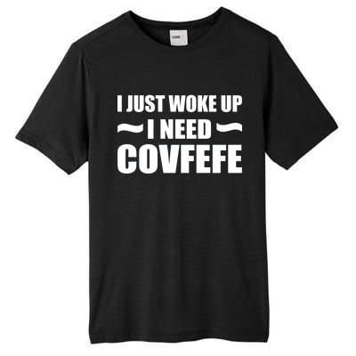 Just Woke Up I Need Covfefe Tall Fusion ChromaSoft Performance T-Shirt