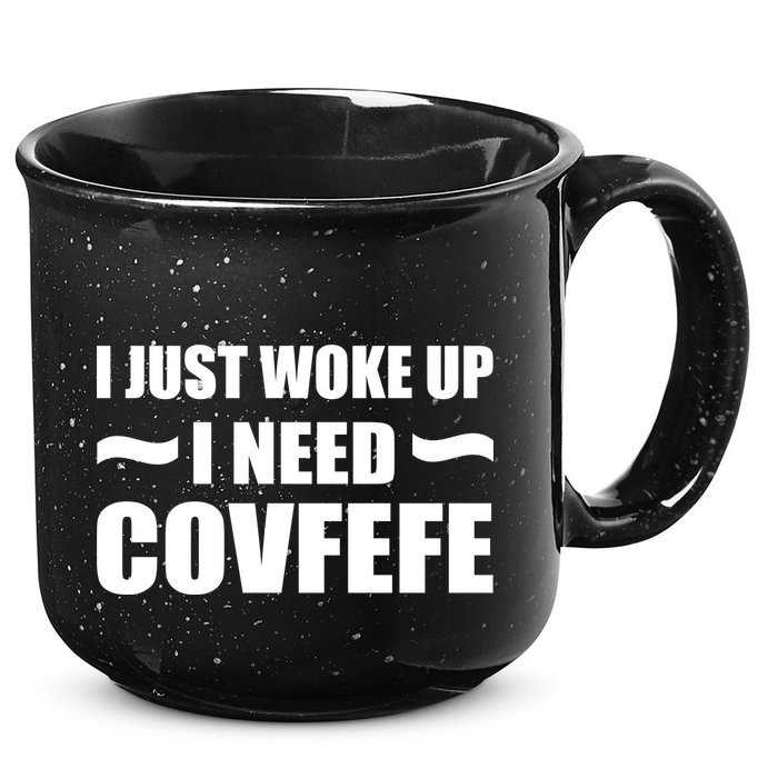 Just Woke Up I Need Covfefe 15oz Campfire Ceramic Mug