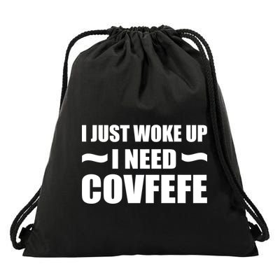 Just Woke Up I Need Covfefe Drawstring Bag