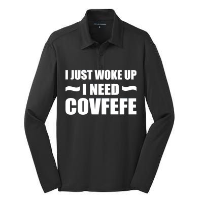 Just Woke Up I Need Covfefe Silk Touch Performance Long Sleeve Polo