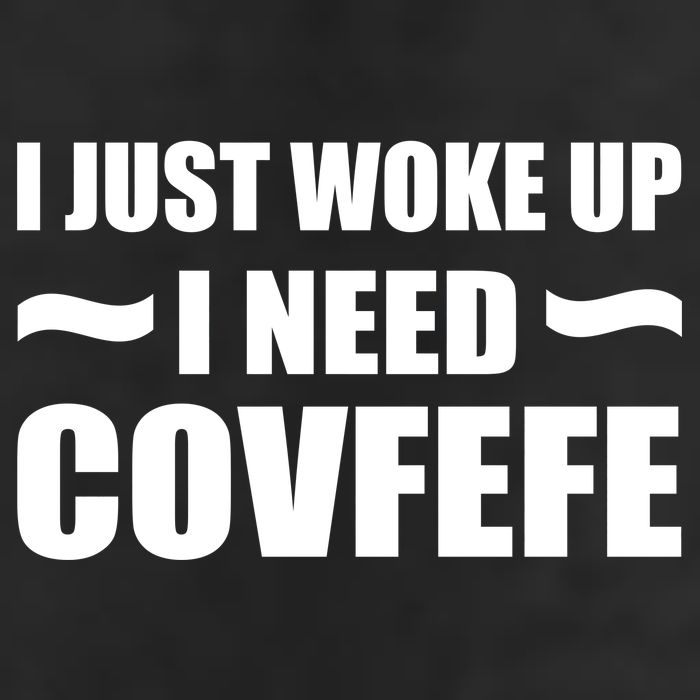 Just Woke Up I Need Covfefe Trucker Hat