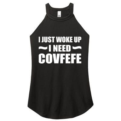 Just Woke Up I Need Covfefe Women's Perfect Tri Rocker Tank
