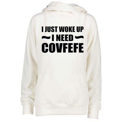 Just Woke Up I Need Covfefe Womens Funnel Neck Pullover Hood