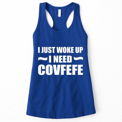 Just Woke Up I Need Covfefe Womens Tank Top