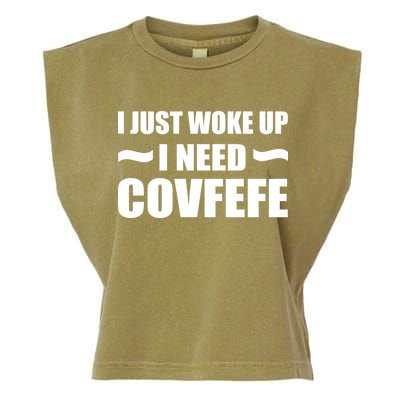 Just Woke Up I Need Covfefe Garment-Dyed Women's Muscle Tee