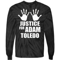 Justice For Adam Toledo Black Lives Matter Tie-Dye Long Sleeve Shirt