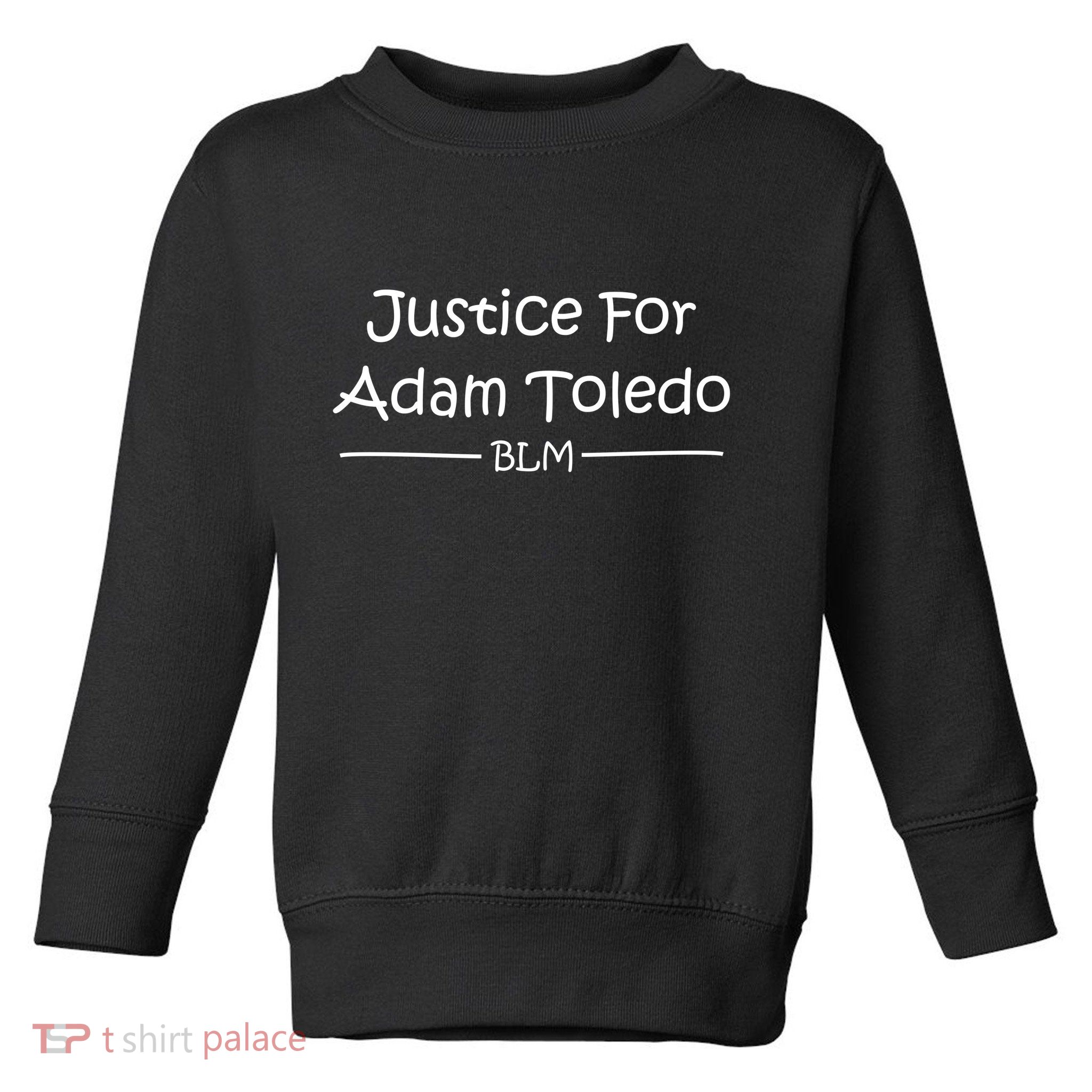 Justice For Adam Toledo BLM Hand Writing Toddler Sweatshirt