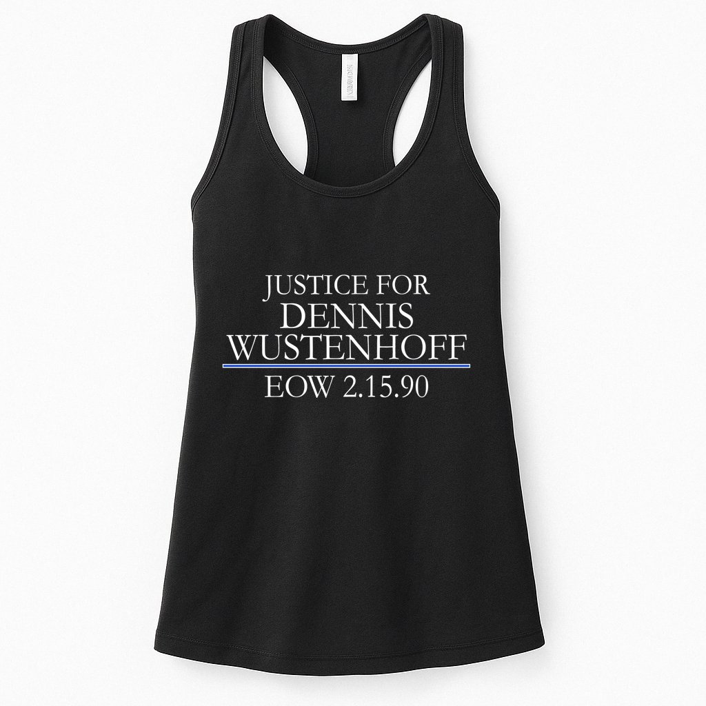 Justice For Dennis Wustenhoff EOW 2-15-90 Womens Tank Top