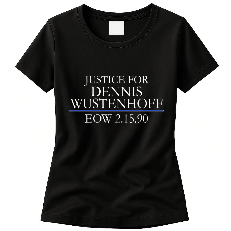 Justice For Dennis Wustenhoff EOW 2-15-90 Womens T-Shirt