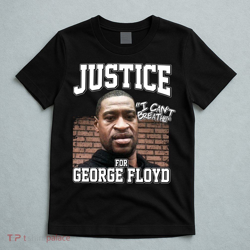Justice For George Floyd BLM T-Shirt