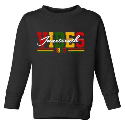 Juneteenth Vibes 1865 Toddler Sweatshirt
