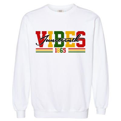 Juneteenth Vibes 1865 Garment-Dyed Sweatshirt