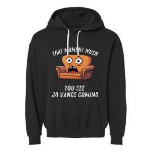 Jd Vance Couch That Moment When You See Jd Coming Garment-Dyed Fleece Hoodie