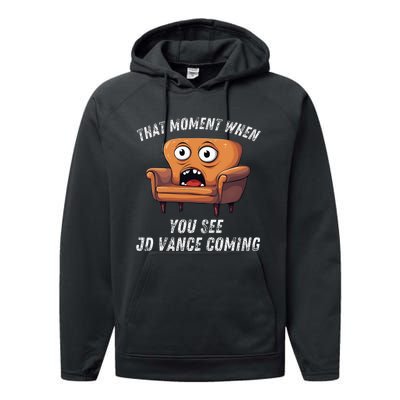 Jd Vance Couch That Moment When You See Jd Coming Performance Fleece Hoodie