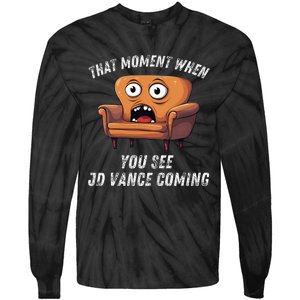 Jd Vance Couch That Moment When You See Jd Coming Tie-Dye Long Sleeve Shirt