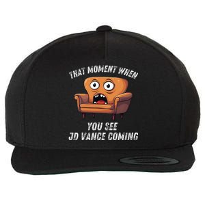 Jd Vance Couch That Moment When You See Jd Coming Wool Snapback Cap