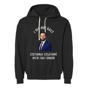 Jd Vance Couch I Did Not Have Sectional Relations Funny Meme Garment-Dyed Fleece Hoodie