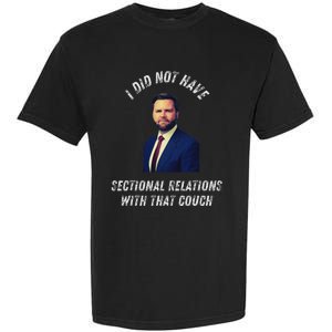 Jd Vance Couch I Did Not Have Sectional Relations Funny Meme Garment-Dyed Heavyweight T-Shirt