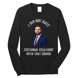 Jd Vance Couch I Did Not Have Sectional Relations Funny Meme Long Sleeve Shirt