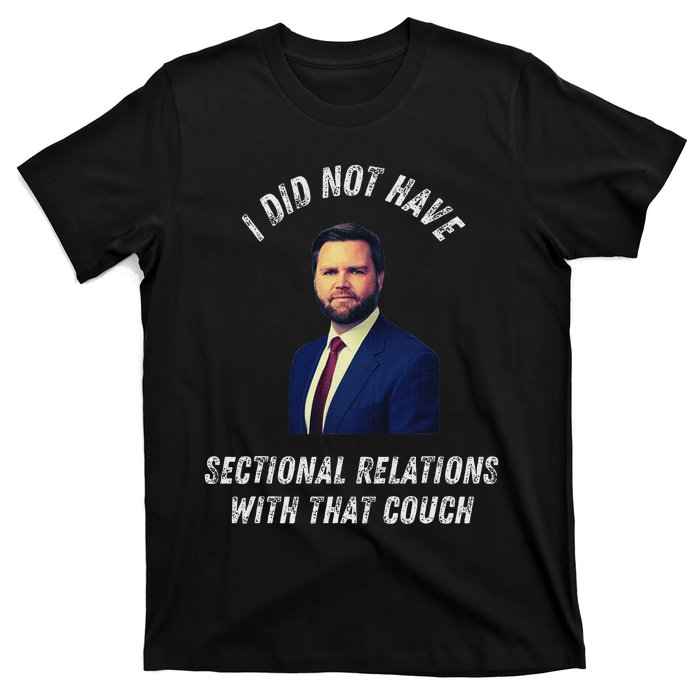 Jd Vance Couch I Did Not Have Sectional Relations Funny Meme T-Shirt