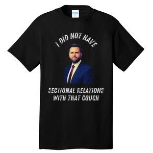 Jd Vance Couch I Did Not Have Sectional Relations Funny Meme Tall T-Shirt