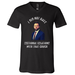 Jd Vance Couch I Did Not Have Sectional Relations Funny Meme V-Neck T-Shirt