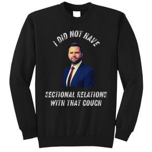 Jd Vance Couch I Did Not Have Sectional Relations Funny Meme Tall Sweatshirt