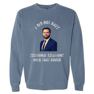 Jd Vance Couch I Did Not Have Sectional Relations Funny Meme Garment-Dyed Sweatshirt