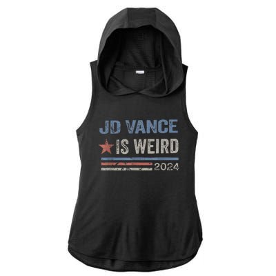 Jd Vance Is Weird 2024 Ladies PosiCharge Tri-Blend Wicking Draft Hoodie Tank